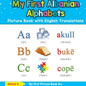 My First Albanian Alphabets Picture Book with English Translations