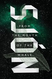 FROM THE MOUTH OF THE WHALE