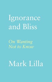 Lilla, M: Ignorance and Bliss