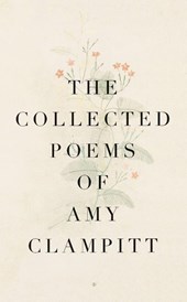 The Collected Poems of Amy Clampitt