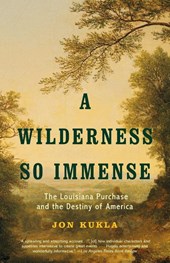 A Wilderness So Immense