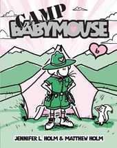 BABYMOUSE #6 CAMP BABYMOUSE