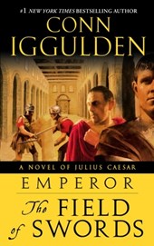 Iggulden, C: Emperor: The Field of Swords
