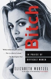 Wurtzel, E: Bitch