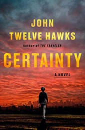 Twelve Hawks, J: Certainty