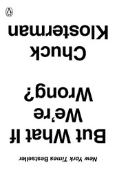 But What If We're Wrong?