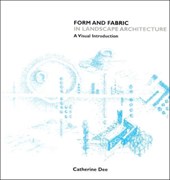Form and Fabric in Landscape Architecture