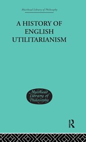 A History of English Utilitarianism
