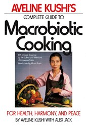 Complete Guide to Macrobiotic Cooking