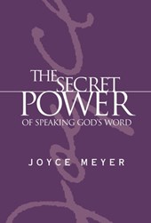 The Secret Power of Speaking God's Word