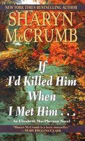 If I'd Killed Him When I Met Him