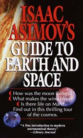 Isaac Asimov's Guide to Earth and Space