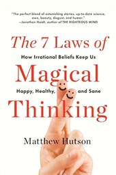 The 7 Laws of Magical Thinking