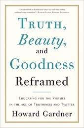 Truth, Beauty, and Goodness Reframed