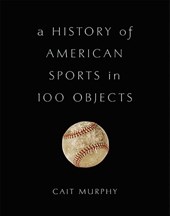 A History of American Sports in 100 Objects