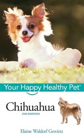 Chihuahua: Your Happy Healthy Pet