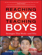 Reaching Boys, Teaching Boys: Strategies That Work--And Why