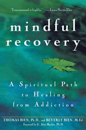 Mindful Recovery: A Spiritual Path to Healing from Addiction