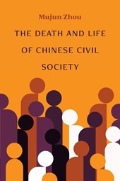 The Death and Life of Chinese Civil Society