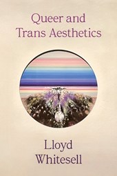Queer and Trans Aesthetics