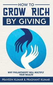 How to Grow Rich by Giving