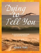 Dying to Tell You