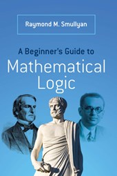 A Beginner’s Guide to Mathematical Logic