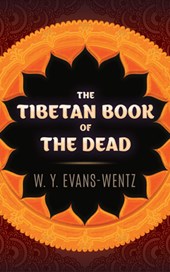The Tibetan Book of the Dead