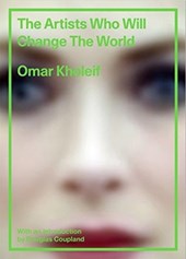 The Artists Who Will Change the World