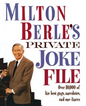 Milton Berle's Private Joke File