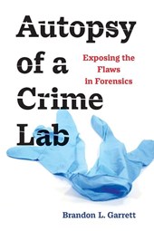 Autopsy of a Crime Lab