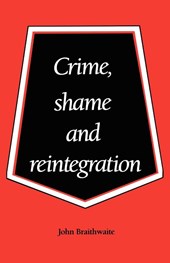 Crime, Shame and Reintegration