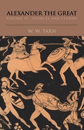 Alexander the Great: Volume 2, Sources and Studies