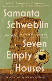 Schweblin, S: Seven Empty Houses (National Book Award Winner