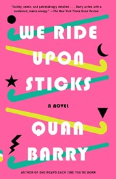 Barry, Q: We Ride Upon Sticks