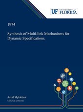 Synthesis of Multi-link Mechanisms for Dynamic Specifications.