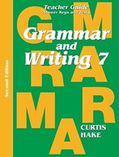 Grammar & Writing Teacher Edition Grade 7 2nd Edition 2014