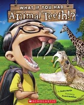 Markle, S: What If You Had Animal Teeth?