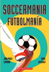 Soccermania / Futbolmanía (Scholastic Bilingual)