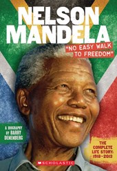 Denenberg, B: Nelson Mandela: No Easy Walk to Freedom