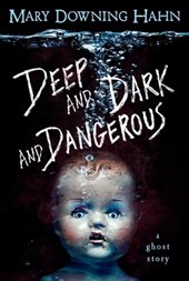 Deep and Dark and Dangerous