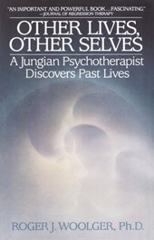 Woolger, R: OTHER LIVES OTHER SELVES