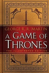 Game of Thrones: The Illustrated Edition