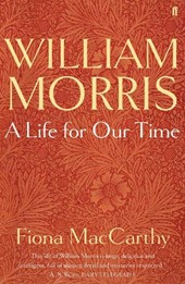 William Morris: A Life for Our Time