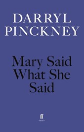 Mary Said What She Said