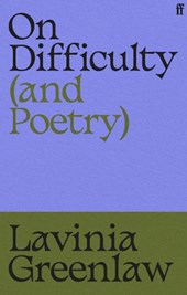 On Difficulty (and Poetry)