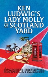 Ken Ludwig's Lady Molly of Scotland Yard