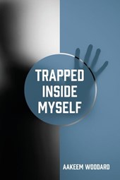 Trapped Inside Myself