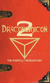 Draconomicon 2 (The Pheryllt Researches)
