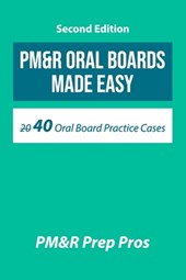 PM&R Oral Boards Made Easy
